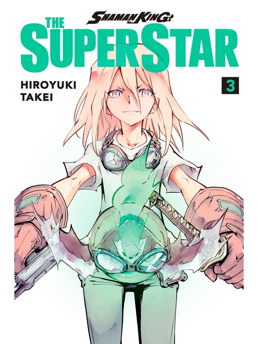 Title details for Shaman King: the Super Star, Volume 3 by Hiroyuki Takei - Available